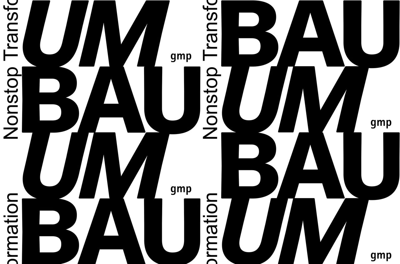 Ausstellung "UMBAU. Nonstop Transformation" von gmp - im AIT-ArchitekturSalon Hamburg