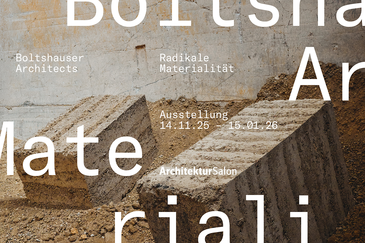 Ausstellung “Boltshauser Architects – Radikale Materialität”