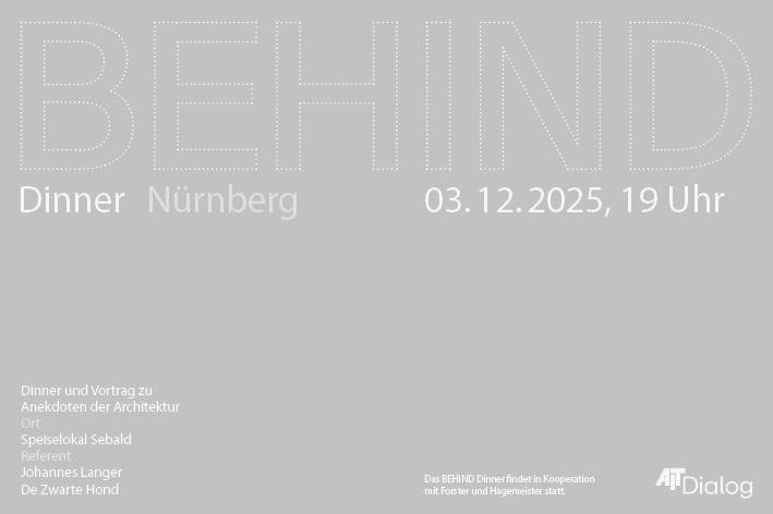 BEHIND – Dinner mit Anekdoten zur Architektur | Nürnberg